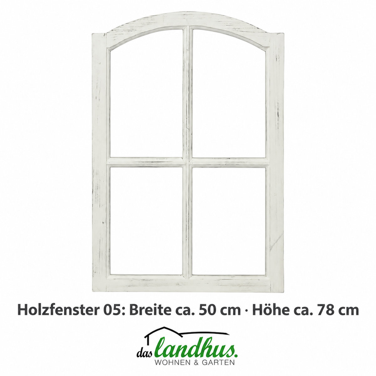 05) Deko Holzfenster mit Stichbogen & Sprossen 50x78cm "Shabby weiß" Fensterrahmen